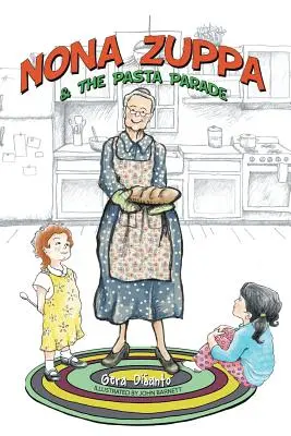 Nona Zuppa și parada pastelor - Nona Zuppa & the Pasta Parade
