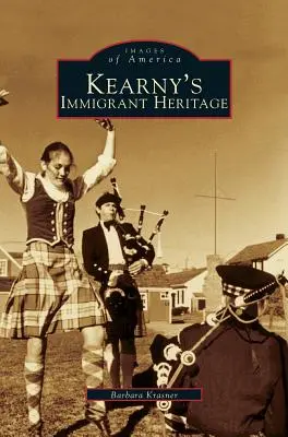 Moștenirea imigrantă a lui Kearny - Kearny's Immigrant Heritage