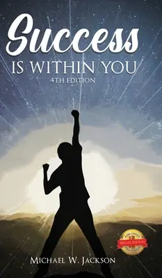 Succesul este în tine (ediția a 4-a) - Success Is Within You (4th Edition)