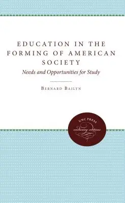 Educația în formarea societății americane: Nevoi și oportunități de studiu - Education in the Forming of American Society: Needs and Opportunities for Study