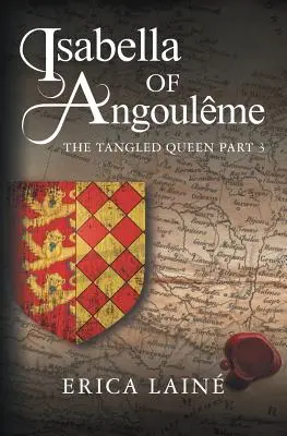 Isabella de Angoulme: Regina încâlcită Partea 3 - Isabella of Angoulme: The Tangled Queen Part 3