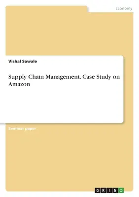 Managementul lanțului de aprovizionare. Studiu de caz pe Amazon - Supply Chain Management. Case Study on Amazon