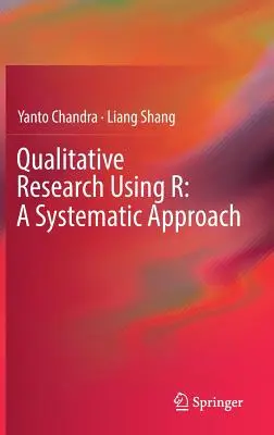 Cercetarea calitativă utilizând R: O abordare sistematică - Qualitative Research Using R: A Systematic Approach