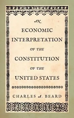 O interpretare economică a Constituției Statelor Unite - An Economic Interpretation of the Constitution of the United States
