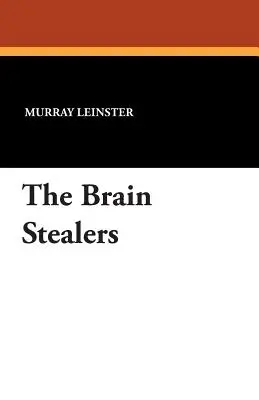 Hoții de creiere - The Brain Stealers