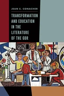 Transformare și educație în literatura Gdr - Transformation and Education in the Literature of the Gdr