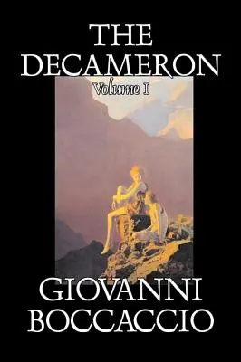 Decameron, Volumul I din II de Giovanni Boccaccio, Ficțiune, Clasici, Literatură - The Decameron, Volume I of II by Giovanni Boccaccio, Fiction, Classics, Literary