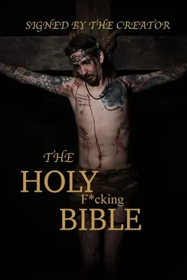 Sfânta Biblie nenorocită: According to Matt Shaw - The Holy F*cking Bible: According to Matt Shaw