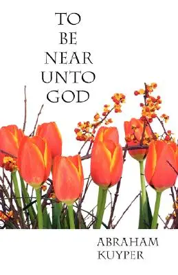 A fi aproape de Dumnezeu - To Be Near Unto God
