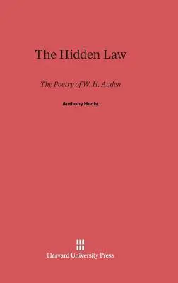 Legea ascunsă: Poezia lui W. H. Auden - The Hidden Law: The Poetry of W. H. Auden