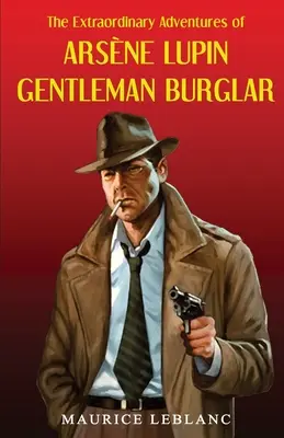 Ars]ne Lupin, gentlemanul spărgător - Ars]ne Lupin Gentleman Burglar