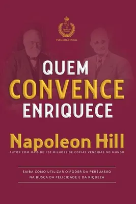 Cine se convinge se convinge - Quem Convence Enriquece