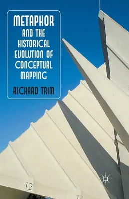 Metafora și evoluția istorică a cartografierii conceptuale - Metaphor and the Historical Evolution of Conceptual Mapping