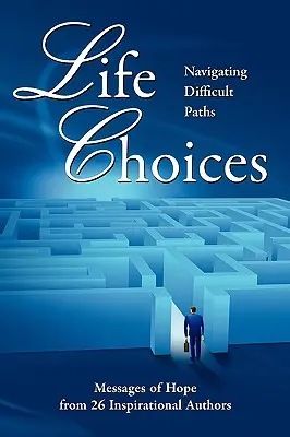Life Choices: Navigarea pe căi dificile - Life Choices: Navigating Difficult Paths