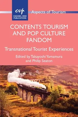 Cuprins Turismul și fandomul culturii pop: Experiențe turistice transnaționale - Contents Tourism and Pop Culture Fandom: Transnational Tourist Experiences