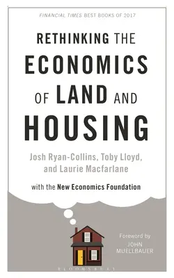 Regândirea economiei terenurilor și a locuințelor - Rethinking the Economics of Land and Housing