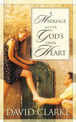 O căsătorie după inima lui Dumnezeu - A Marriage After God's Own Heart