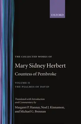 The Collected Works of Mary Sidney Herbert, Countess of Pembroke: Volume II: Psalmele lui David - The Collected Works of Mary Sidney Herbert, Countess of Pembroke: Volume II: The Psalmes of David