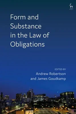 Formă și fond în dreptul obligațiilor (Form and Substance in the Law of Obligations) - Form and Substance in the Law of Obligations