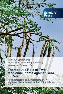Rolul terapeutic al două plante medicinale împotriva CCl4 la șobolani - Therapeutic Role of Two Medicinal Plants against CCl4 in Rats