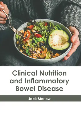 Nutriția clinică și bolile inflamatorii intestinale - Clinical Nutrition and Inflammatory Bowel Disease