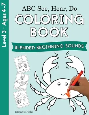 ABC See, Hear, Do Level 3: Carte de colorat, sunete de început combinate - ABC See, Hear, Do Level 3: Coloring Book, Blended Beginning Sounds