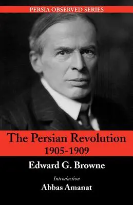 Revoluția persană din 1905-1909 - The Persian Revolution of 1905-1909