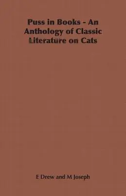 Puss in Books - O antologie de literatură clasică despre pisici - Puss in Books - An Anthology of Classic Literature on Cats
