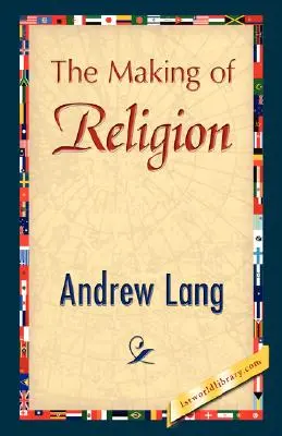 Crearea religiei - The Making of Religion
