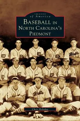 Baseball în Piemontul Carolinei de Nord - Baseball in North Carolina's Piedmont