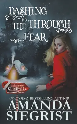 Fugind prin frică - Dashing Through the Fear