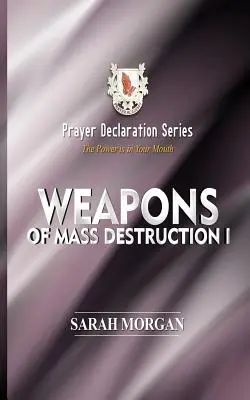 Seria Declarației de Rugăciune: Arme de distrugere în masă I - Prayer Declaration Series: Weapons of Mass Destruction I