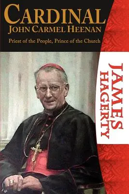 Cardinalul John Carmel Heenan. Preot al poporului, Prinț al Bisericii - Cardinal John Carmel Heenan. Priest of the People, Prince of the Church