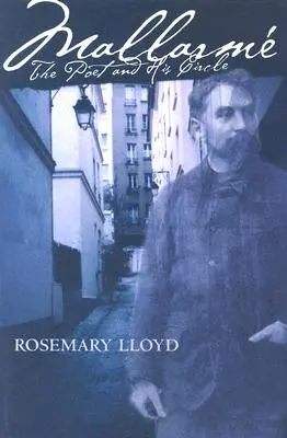 Mallarm: Poetul și cercul său - Mallarm: The Poet and His Circle