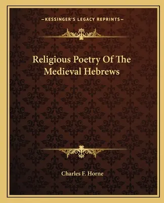Poezia religioasă a evreilor medievali - Religious Poetry Of The Medieval Hebrews