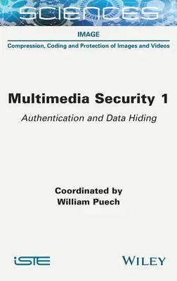 Securitatea multimedia 1: Autentificarea și ascunderea datelor - Multimedia Security 1: Authentication and Data Hiding