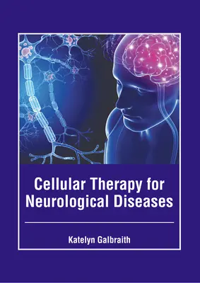 Terapia celulară pentru bolile neurologice - Cellular Therapy for Neurological Diseases