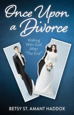 Once Upon a Divorce: Mergând cu Dumnezeu după sfârșit - Once Upon a Divorce: Walking with God After the End