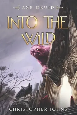 În sălbăticie: O serie epică LitRPG - Into the Wild: An Epic LitRPG Series