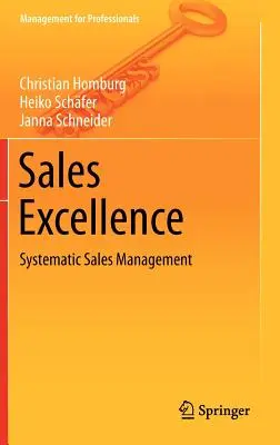 Excelența în vânzări: Managementul sistematic al vânzărilor - Sales Excellence: Systematic Sales Management