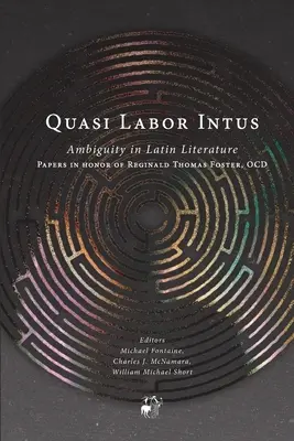 Quasi Labor Intus: Ambiguitatea în literatura latină - Quasi Labor Intus: Ambiguity in Latin Literature