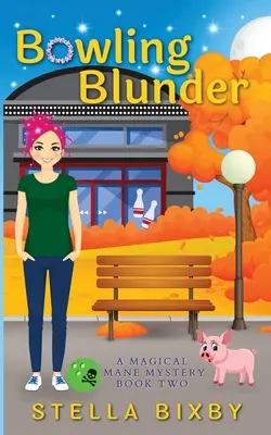 Bowling Blunder: Un mister Magical Mane - Bowling Blunder: A Magical Mane Mystery