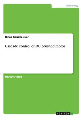 Controlul în cascadă al motorului cu perii de curent continuu - Cascade control of DC brushed motor