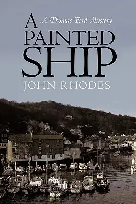 O corabie pictată: Un mister Thomas Ford - A Painted Ship: A Thomas Ford Mystery
