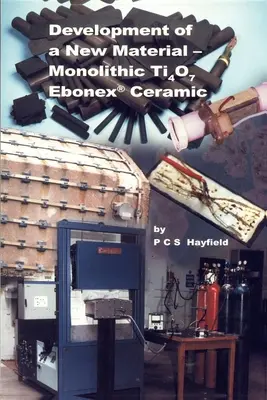 Dezvoltarea unui nou material: Ceramică monolitică Ti4o7 Ebonex - Development of a New Material: Monolithic Ti4o7 Ebonex Ceramic