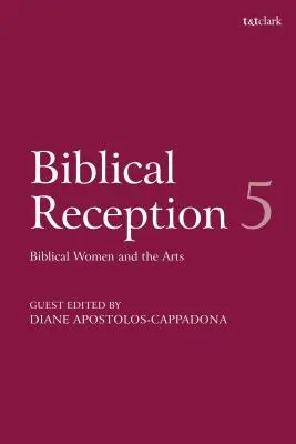 Receptarea biblică, 5: Femeile biblice și artele - Biblical Reception, 5: Biblical Women and the Arts