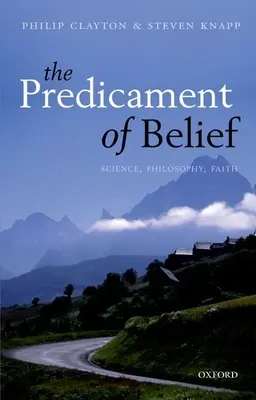 Predicamentul credinței: Știință, filosofie, credință - Predicament of Belief: Science, Philosophy, Faith