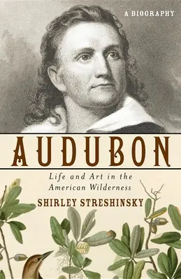Audubon: Viață și artă în sălbăticia americană - Audubon: Life and Art in the American Wilderness