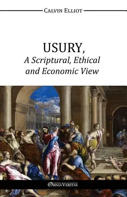 USURARIA, o viziune scripturală, etică și economică - USURY, A Scriptural, Ethical and Economic View