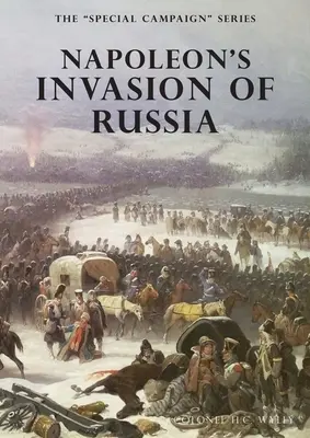 Invazia lui Napoleon în Rusia: Seria campaniei speciale - Napoleon's Invasion of Russia: The Special Campaign Series